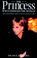 The Princess Who Changed the World: The Laughter and Love in Diana's Life