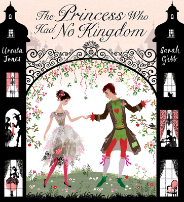 The Princess Who Had No Kingdom - Jones, Ursula