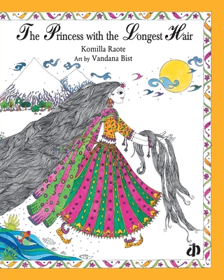 The Princess with the Longest Hair - Raote, Komilla, and Bist, Vandana