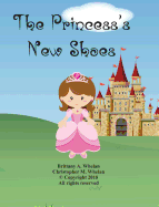 The Princess's New Shoes: Vol. 1