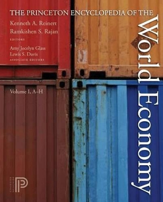 The Princeton Encyclopedia of the World Economy. (Two Volume Set) - Reinert, Kenneth a (Editor), and Rajan, Ramkishen (Editor), and Glass, Amy Joycelyn (Editor)