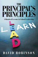 The Principal's Principles: A Hundred Lessons in School Leadership