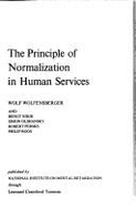 The Principle of Normalization in Human Services - Wolfensberger, Wolf