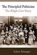 The Principled Politician: The Ralph Carr Story