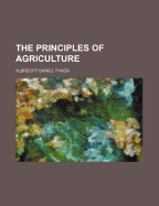 The Principles of Agriculture; Volume 1