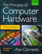 The Principles of Computer Hardware - Clements, Alan