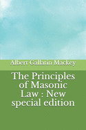 The Principles of Masonic Law: New special edition