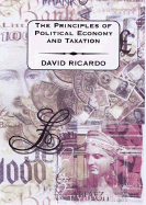 The Principles of Political Economy and Taxation