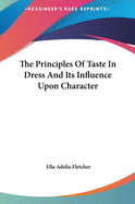 The Principles Of Taste In Dress And Its Influence Upon Character