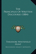 The Principles Of Written Discourse (1884)