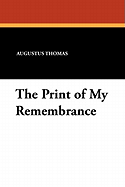 The Print of My Remembrance