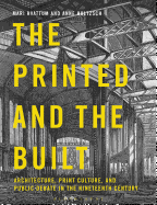 The Printed and the Built: Architecture, Print Culture and Public Debate in the Nineteenth Century