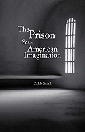 The Prison and the American Imagination
