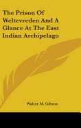 The Prison Of Weltevreden And A Glance At The East Indian Archipelago