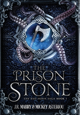 The Prison Stone: An Epic Fantasy Steampunk Cthulu Space Opera - Mabry, J R, and Asteriou, Mickey