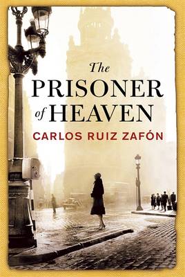 The Prisoner of Heaven - Zafon, Carlos Ruiz