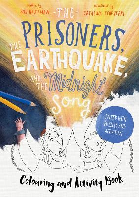 The Prisoners, the Earthquake, and the Midnight Song - Colouring and Activity Book: Packed with puzzles and activities - Hartman, Bob