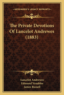 The Private Devotions Of Lancelot Andrewes (1883)