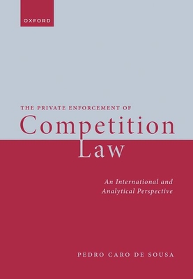 The Private Enforcement of Competition Law - Caro de Sousa, Pedro