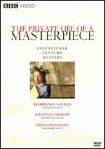 The Private Life of a Masterpiece: Seventeenth Century Masterpieces - John Bush; Lucie Donahue; Mick Gold