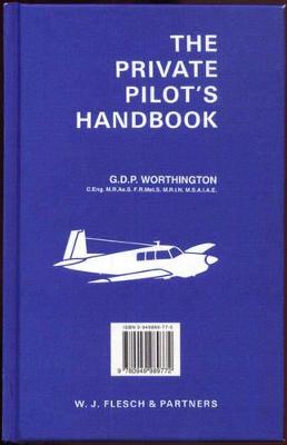 The Private Pilot's Handbook - Worthington, G.D.P.