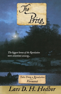 The Prize: Tales from a Revolution - Vermont - Hedbor, Lars D H
