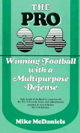 The Pro 3-4: Winning Football with a Multi-Purpose Defense - McDaniels, Mike