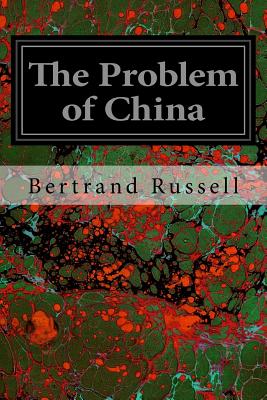 The Problem of China - Russell, Bertrand