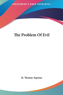 The Problem of Evil - St Thomas Aquinas