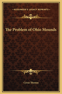 The Problem of Ohio Mounds