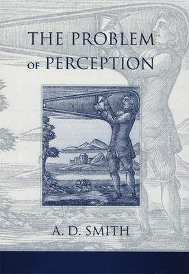 The Problem of Perception - Smith, A D