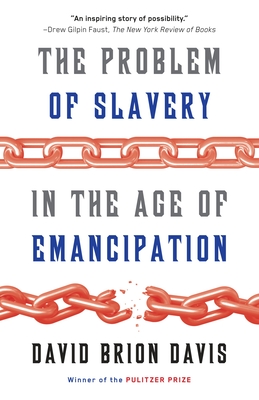 The Problem of Slavery in the Age of Emancipation - Davis, David Brion