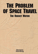 The Problem of Space Travel: The Rocket Motor