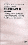 The Problem of Youth: Regulation of Youth Employment and Training in Advanced Economies