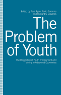 The Problem of Youth: The Regulation of Youth Employment and Training in Advanced Economies