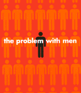 The Problem with Men - Giammarco, Kelli, and Lannamann, Margaret, and Tom, Karen