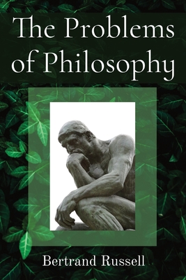 The Problems of Philosophy - Russell, Bertrand
