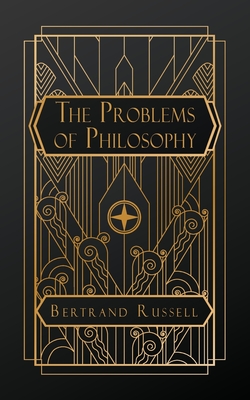 The Problems of Philosophy - Russell, Bertrand