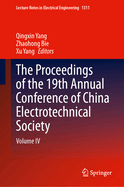 The Proceedings of the 19th Annual Conference of China Electrotechnical Society: Volume IV