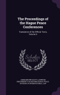 The Proceedings of the Hague Peace Conferences: Translation of the Official Texts, Volume 5