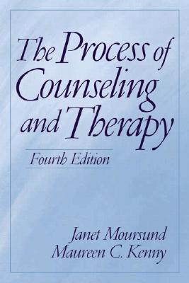 The Process of Counseling and Therapy - Moursund, Janet, and Kenny, Maureen