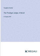 The Prodigal Judge; A Novel: in large print