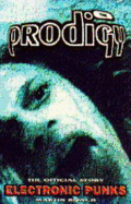 The Prodigy: Electronic Punks: The Official Story