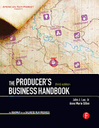 The Producer's Business Handbook: The Roadmap for the Balanced Film Producer