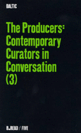 The Producers, The: Contemporary Curators in Conversation
