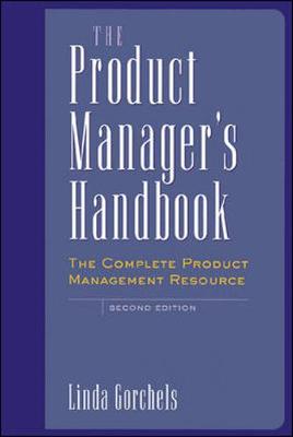 The Product Manager's Handbook - Gorchels, Linda