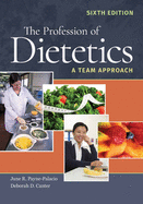 The Profession of Dietetics: .