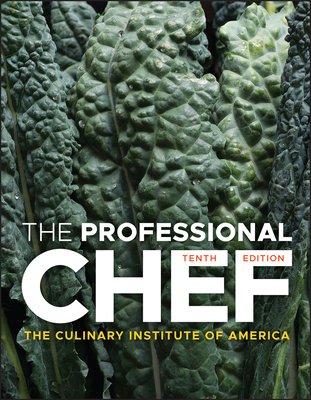 The Professional Chef - The Culinary Institute of America (Cia)