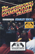 The Professional Commodity Trader - Kroll, Stanley