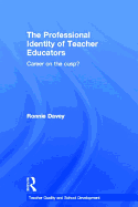 The Professional Identity of Teacher Educators: Career on the Cusp?